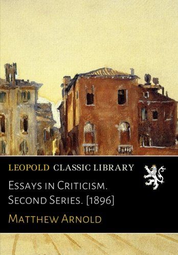 Essays in Criticism. Second Series. [1896]