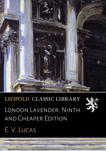 London Lavender: Ninth and Cheaper Edition