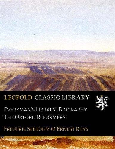 Everyman's Library. Biography. The Oxford Reformers