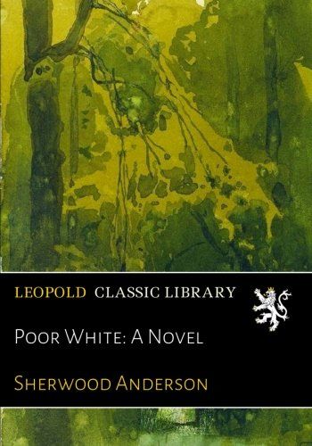 Poor White: A Novel