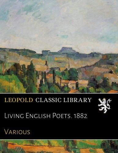 Living English Poets. 1882