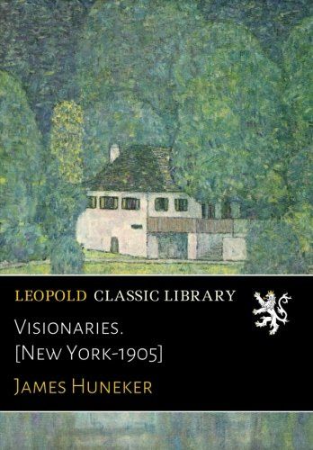 Visionaries. [New York-1905]