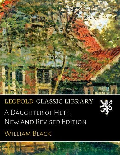 A Daughter of Heth. New and Revised Edition