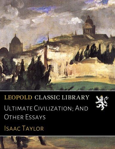 Ultimate Civilization; And Other Essays