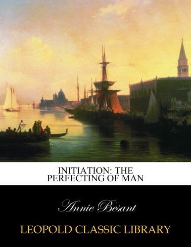 Initiation: the perfecting of man
