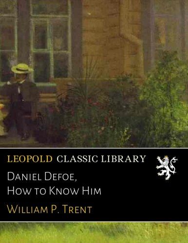 Daniel Defoe, How to Know Him
