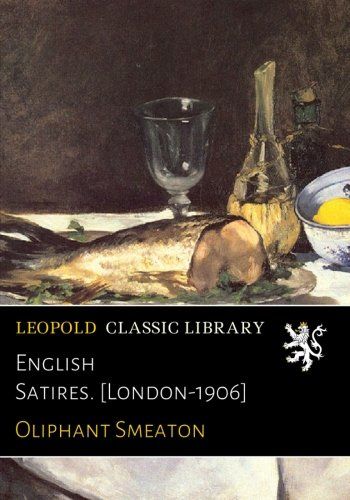 English Satires. [London-1906]