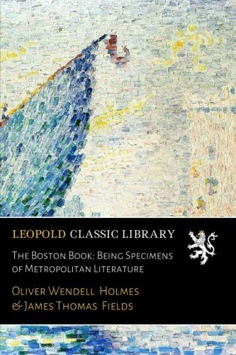 The Boston Book: Being Specimens of Metropolitan Literature