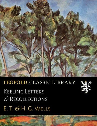 Keeling Letters & Recollections