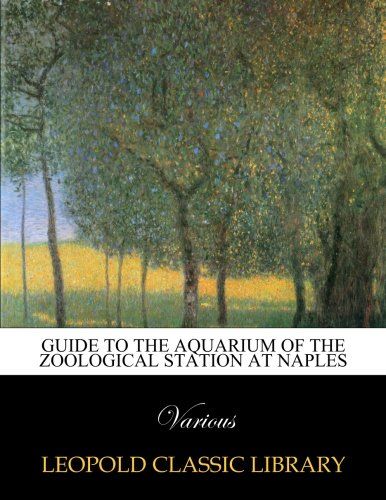 Guide to the aquarium of the Zoological Station at Naples
