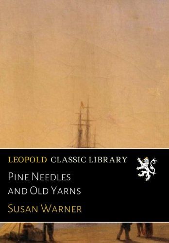 Pine Needles and Old Yarns
