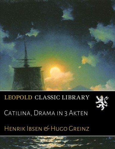 Catilina, Drama in 3 Akten (German Edition)