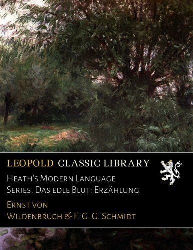 Heath's Modern Language Series. Das edle Blut: Erzählung (German Edition)
