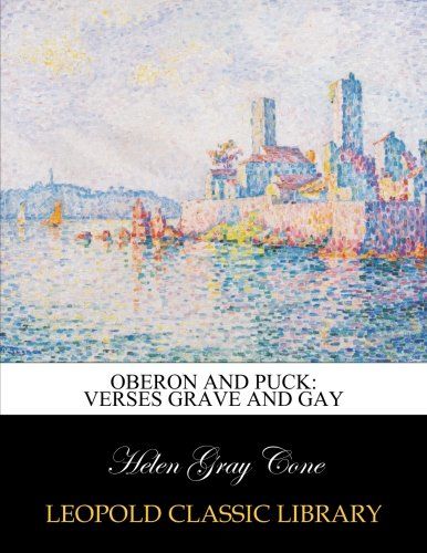 Oberon and Puck: verses grave and gay