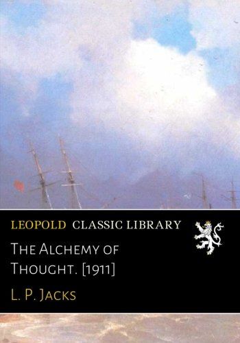 The Alchemy of Thought. [1911]