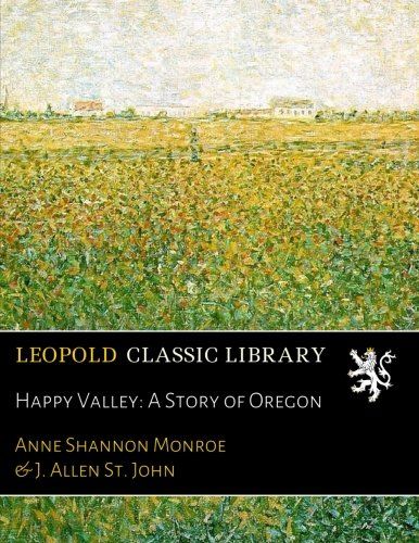 Happy Valley: A Story of Oregon