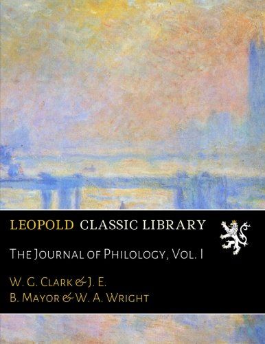 The Journal of Philology, Vol. I