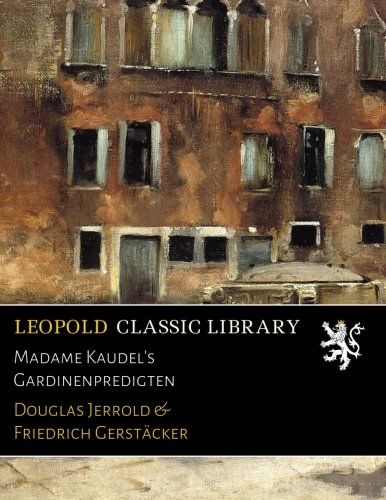 Madame Kaudel's Gardinenpredigten (German Edition)