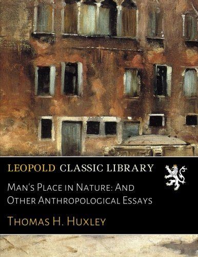 Man's Place in Nature: And Other Anthropological Essays