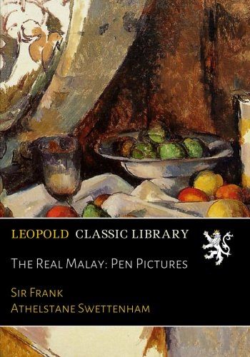 The Real Malay: Pen Pictures