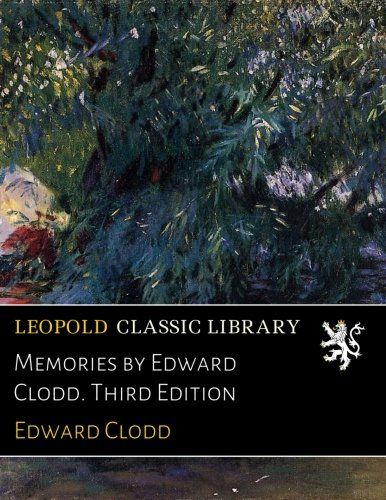Memories by Edward Clodd. Third Edition