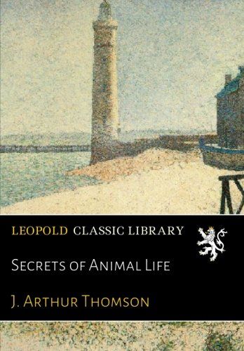 Secrets of Animal Life