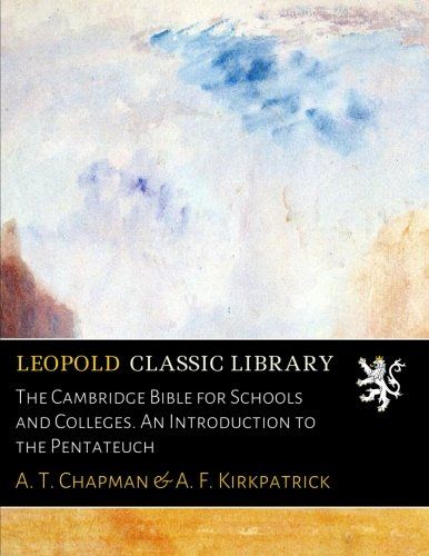 The Cambridge Bible for Schools and Colleges. An Introduction to the Pentateuch