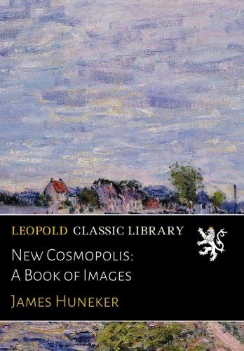 New Cosmopolis: A Book of Images