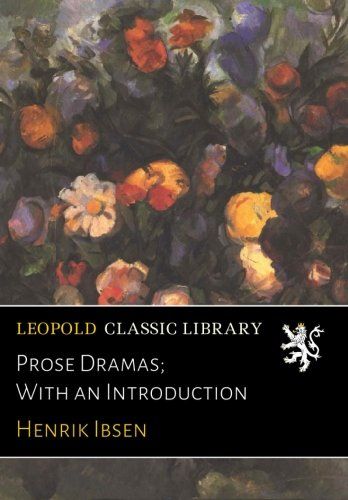 Prose Dramas; With an Introduction