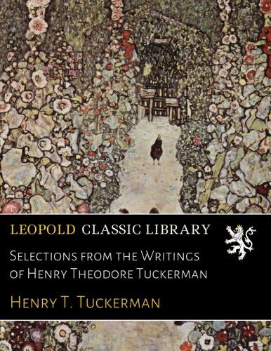 Selections from the Writings of Henry Theodore Tuckerman