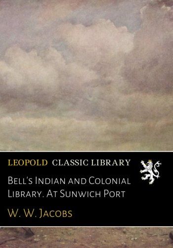 Bell's Indian and Colonial Library. At Sunwich Port