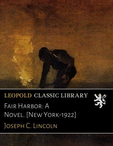 Fair Harbor: A Novel. [New York-1922]