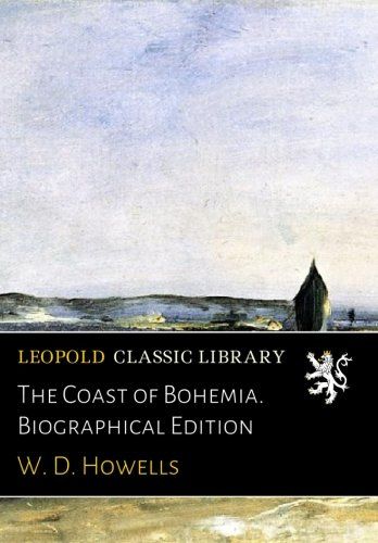The Coast of Bohemia. Biographical Edition