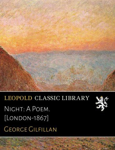 Night: A Poem. [London-1867]