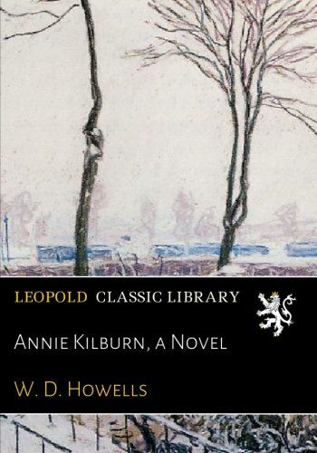 Annie Kilburn, a Novel