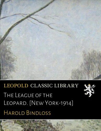 The League of the Leopard. [New York-1914]