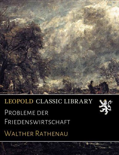 Probleme der Friedenswirtschaft (German Edition)