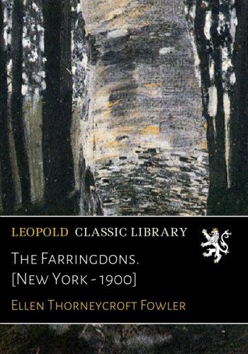The Farringdons. [New York - 1900]