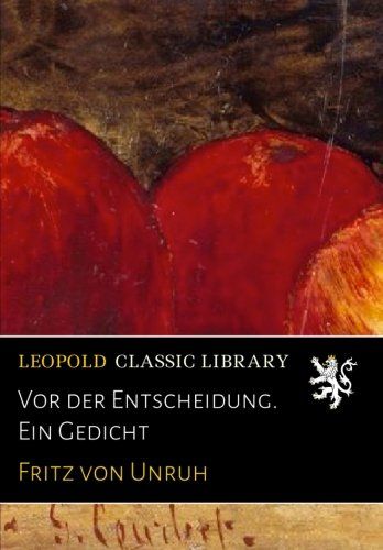 Vor der Entscheidung. Ein Gedicht (German Edition)
