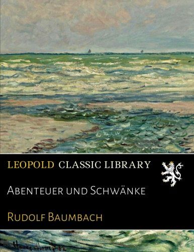 Abenteuer und Schwänke (German Edition)