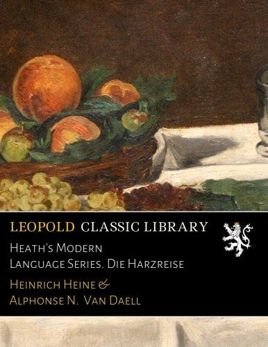 Heath's Modern Language Series. Die Harzreise (German Edition)