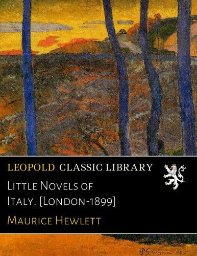 Little Novels of Italy. [London-1899]