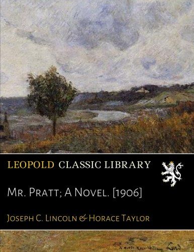Mr. Pratt; A Novel. [1906]