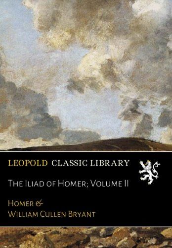 The Iliad of Homer; Volume II