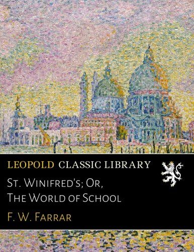 St. Winifred's; Or, The World of School