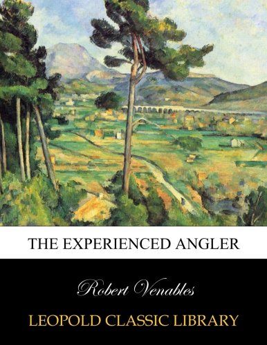 The experienced angler