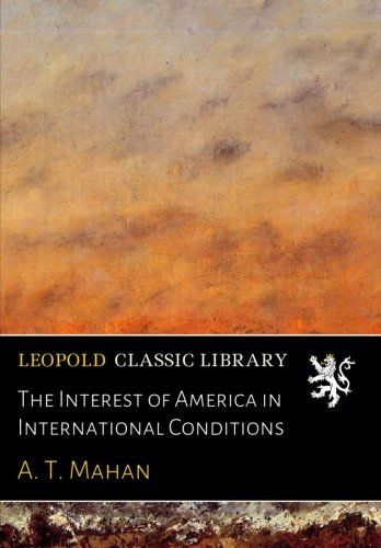 The Interest of America in International Conditions