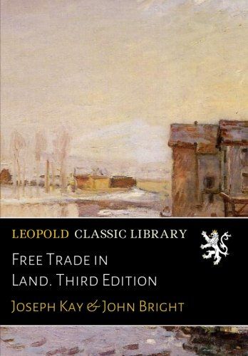 Free Trade in Land. Third Edition