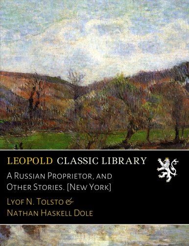 A Russian Proprietor, and Other Stories. [New York] (Russian Edition)