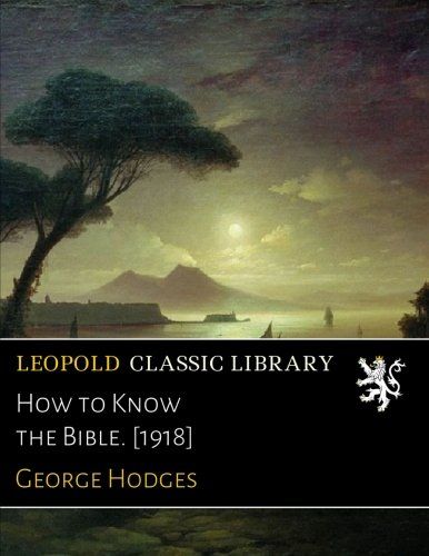 How to Know the Bible. [1918]